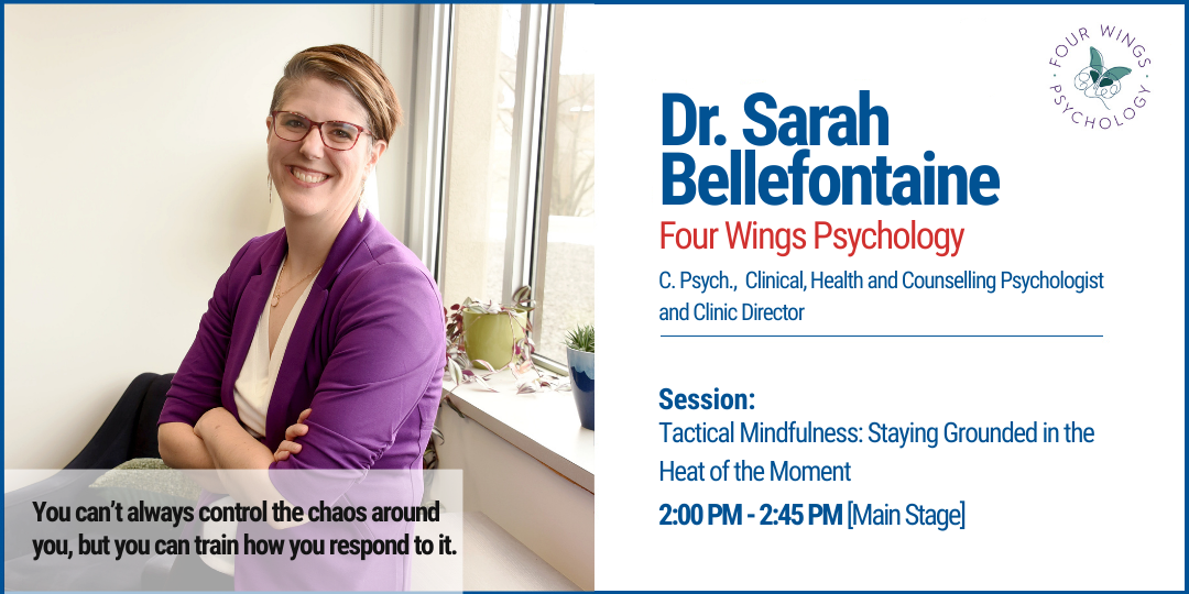first responder day speaker, dr. sarah bellefontaine, session topic - tactical mindfulness - staying grounded in the heat of the moment
