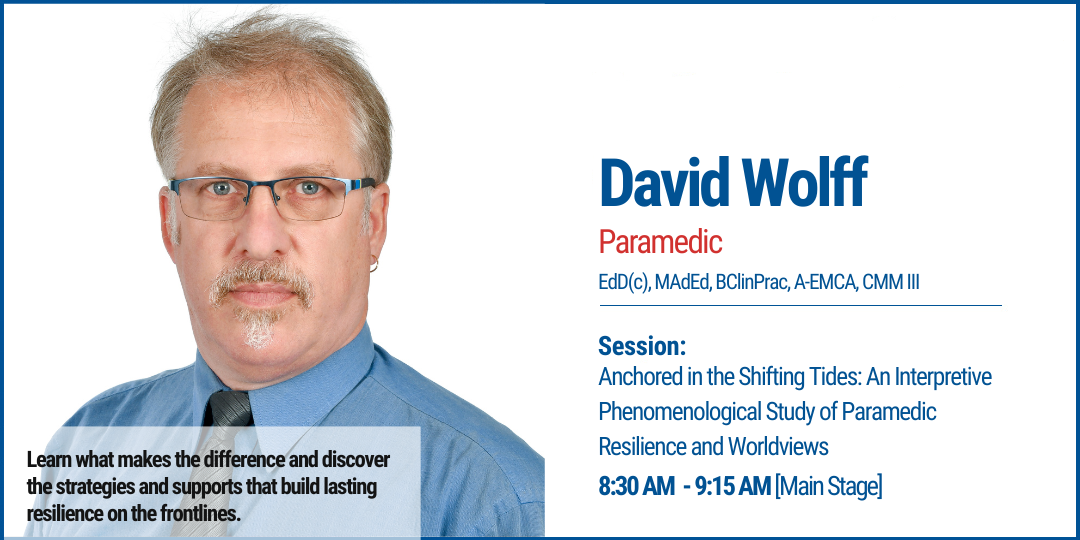 first responder day speaker David Wolfe, Paramedic - session topic: study of paramedic resilience